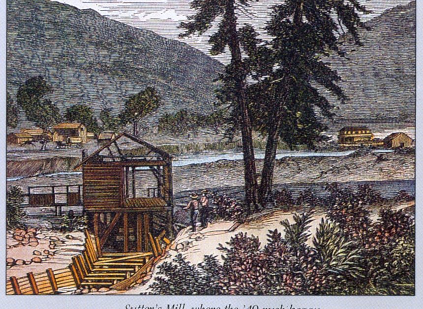 Today in History: January 24, gold discovered at Sutter’s Mill in California