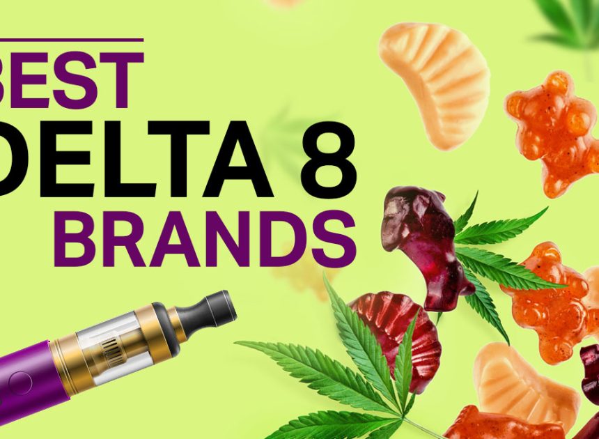 Best Delta-8 Brands Ranked By Quality, Safety, Potency